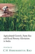 Agricultural Growth, Farm Size and Rural Poverty Alleviation in India: Selected Papers