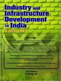 Industry and Infrastructure Development in India Since 1947