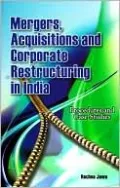 Mergers, Acquisitions and Corporate Restructuring in India: Procedures and Case Studies