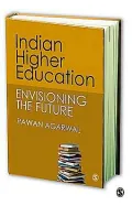 Indian Higher Education:Envisioning the Future by Pawan Agarwal — book cover