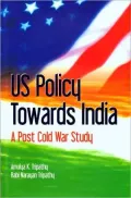 US Policy Towards India: A Post Cold War Study
