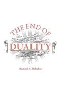 The End of Duality