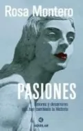 Pasiones: Amores y Desamores Que Han Cambiado la Historia