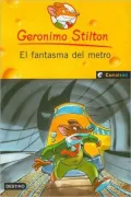 El Fantasma del Metro (Geronimo Stilton)