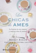 Las chicas de Ames: La historia de once mujeres y cuarenta años de amistad (The Girls from Ames: A Story of Women and a Forty-Year Friendship)