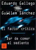 Dar de comer al sediento/El factor crítico