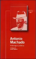 Antologia Poetica Machado/Poetic Anthology of Antonio Machado