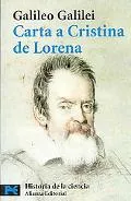 Carta a Cristina De Lorena/letter to Cristina De Lorena Y Otros Textos Sobre Ciencia Y Religion