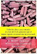 A mano armada/ Armed: Historia Del Terrorismo/ Terrorism History (Spanish Edition)