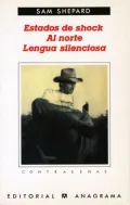 Estados de Shock: Al Norte; Lengua Silenciosa
