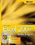 Excel 2007: Analisis de datos y modelos de negocio/ Data Analysis and Business Modeling