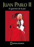 Juan Pablo II. El guerrero de la paz