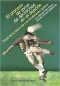 El proceso de toma de decisiones en el deporte (The Process of Decision Making in Sports), Vol. 52