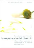 En lo Bueno y en lo Malo / For Better or for Worse: La experiencia del divorcio / Divorce reconsidered