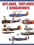Biplanos, Triplanos E Hidroaviones /Biplanes, triplanes & seaplanes