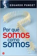 Por Que Somos Como Somos