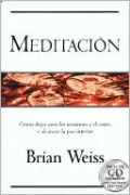 Meditacion: Como dejar atras las tensiones y el estres y alcanzar la paz interior