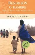Rendicion o hambre: Viajes por Etiopia, Sudan, Somalia y Eritrea (Surrender or Starve)