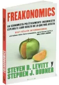 Freakonomics: Un economista políticamente incorrecto explora el lado oculta de lo que nos afecta