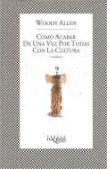 Como Acabar De Una Vez Por Todas Con La Cultura / Getting Even