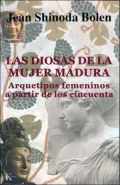 Las Diosas de la Mujer Madura: Arquetipos Femeninos a Partir de los Cincuenta