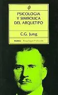 Psicologia Y Simbolica Del Arquetipo/ Psychology and Symbolic of Archetype