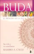 Buda, El Principe De La Luz/ Eastern Philosophy Su Vida Y Su Ensenanza / Its Life and Its Te...