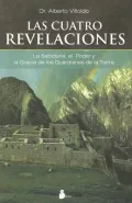 Las Cuatro Revelaciones/ the Four Insights: La Sabiduria, El Poder Y La Gracia De Los Guardianes De La Tierra/ Wisdom, Power and Grace of the Earthkeepers