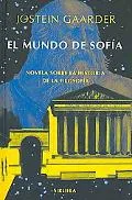 Mundo de Sofia/ Sophie's World Novela Sobre La Historia De La Filosofia / a Novel About the ...