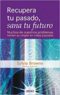 Recupera Tu Pasado, Sana Tu Futuro