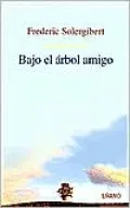 Bajo el Arbol Amigo