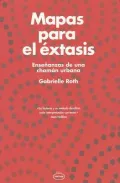 Mapas para el extasis /  Maps to Ecstasy: Ensenanzas De Una Chaman Urbana
