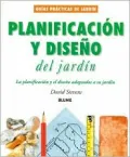 Planificacion Y Diseno Del Jardin: La Planificacion Y El Diseno Adaptados a SU Jardin