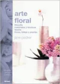 Arte Floral / Jane Packer:Flowers Desgin Philosophy Filosofia, Materiales Y Tecnicas Diseno ...