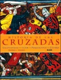 Historia de las Cruzadas: Cristiandad, Islam, Peregrinaje, Guerra