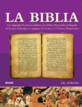 La Biblia: Las Sagradas Escrituras Hebreas, los Libros Apocrifos, la Llegada de Roma (Palestina en Tiempos de Cristo) y el Nuevo