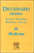 Diccionario Mosby Ingles-Espanol/Espanol-Ingles de Ciencias de la Salud