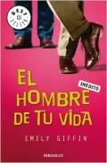 El hombre de tu vida/ Love The One You're With (Spanish Edition)