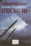 Archipiélago Gulag III, Vol. 3