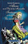 Alicia en el Pais de las Maravillas,Fantasmagoria, y un cuento Enredado