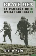 Brave Men: La campana de Italia 1934-1944 /   The Italian Campaign 1934-1944
