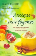 Amigas Entre Fogones = Friends at the Stoves