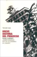 Breve Historia Del Progreso/ Brief History of Progress Hemos Aprendido Por Fin Las Lecciones...
