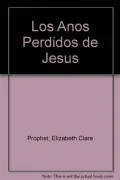 Los Anos Perdidos de Jesus