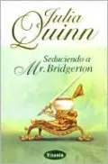 Seduciendo a Mr. Bridgerton (Romancing Mister Bridgerton)