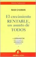 El crecimiento rentable: Una tarea de todos (Profitable Growth Is Everyone's Business)