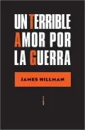 Un terrible amor por la guerra (A Terrible Love of War)