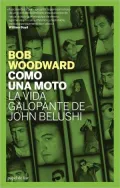 Como Una Moto: La Vida Galopante de John Belushi