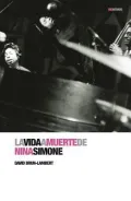 La vida a muerte de Nina Simone / The Life and Death of Nina Simone