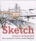 Sketch: How Architects Conceive Public Architecture
